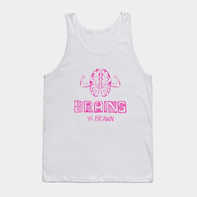 Brains not Brawn Funny Workout Shirt Tank Top by so_celia